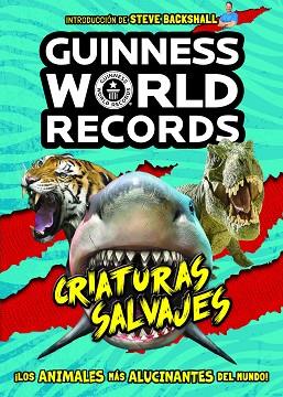 GUINNESS WORLD RECORDS. CRIATURAS SALVAJES | 9788408225584 | GUINNESS WORLD RECORDS | Llibreria Huch - Llibreria online de Berga 