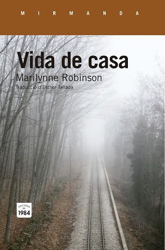 VIDA DE CASA | 9788415835738 | ROBINSON, MARILYNNE (1943-) [VER TITULOS] | Llibreria Huch - Llibreria online de Berga 