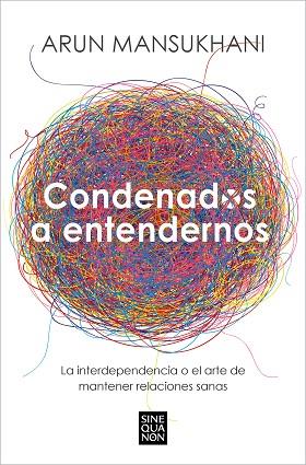 CONDENADOS A ENTENDERNOS | 9788466675239 | MANSUKHANI, ARUN | Llibreria Huch - Llibreria online de Berga 