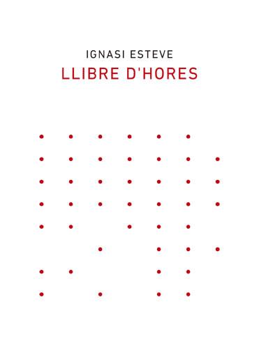 LLIBRE D'HORES | 9788418253003 | IGNASI ESTEVE | Llibreria Huch - Llibreria online de Berga 