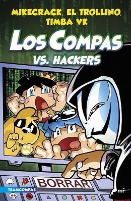 COMPAS 7. LOS COMPAS VS. HACKERS | 9788427050006 | MIKECRACK, EL TROLLINO Y TIMBA VK | Llibreria Huch - Llibreria online de Berga 