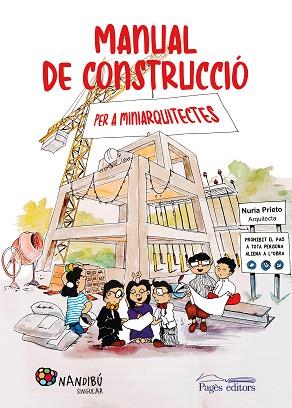 MANUAL DE CONSTRUCCIÓ PER A MINIARQUITECTES | 9788413032849 | PRIETO GONZÁLEZ, NÚRIA | Llibreria Huch - Llibreria online de Berga 