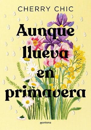 AUNQUE LLUEVA EN PRIMAVERA | 9788419746580 | CHERRY CHIC | Llibreria Huch - Llibreria online de Berga 