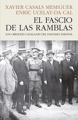 FASCIO DE LAS RAMBLAS, EL | 9788412595468 | CASALS MESEGUER, XAVIER/UCELAY-DA CAL, ENRIC | Llibreria Huch - Llibreria online de Berga 