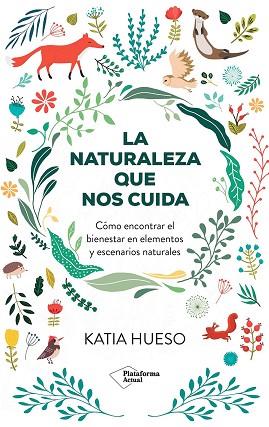 NATURALEZA QUE NOS CUIDA, LA | 9788410079717 | HUESO, KATIA | Llibreria Huch - Llibreria online de Berga 