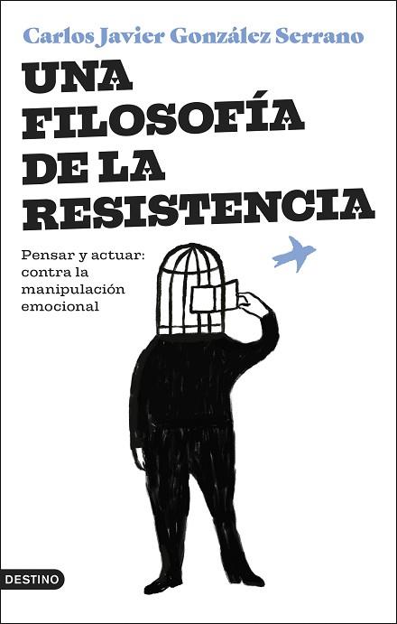 UNA FILOSOFÍA DE LA RESISTENCIA | 9788423364831 | GONZÁLEZ SERRANO, CARLOS JAVIER | Llibreria Huch - Llibreria online de Berga 