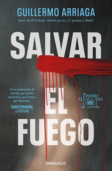 SALVAR EL FUEGO (PREMIO ALFAGUARA DE NOVELA 2020) | 9788466373234 | ARRIAGA, GUILLERMO | Llibreria Huch - Llibreria online de Berga 