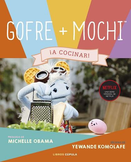 GOFRE & MOCHI | 9788448033088 | KOMOLAFE, YEWANDE/OBAMA, MICHELLE | Llibreria Huch - Llibreria online de Berga 