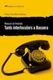 TANTS INTERLOCUTORS A BASSERA | 9788494788963 | DE PEDROLO, MANUEL | Llibreria Huch - Llibreria online de Berga 