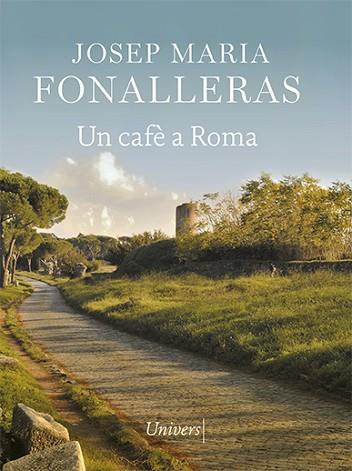 CAFE A ROMA, UN | 9788418375422 | FONALLERAS, JOSEP MARIA | Llibreria Huch - Llibreria online de Berga 