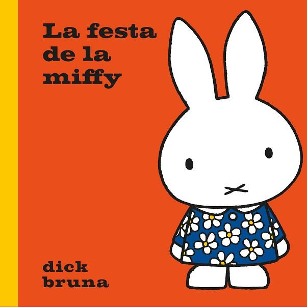 FESTA DE LA MIFFY, LA | 9788412368567 | BRUNA, DICK | Llibreria Huch - Llibreria online de Berga 