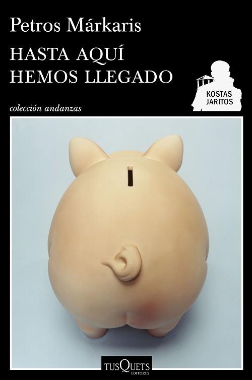 HASTA AQUI HEMOS LLEGADO | 9788490660713 | MARKARIS, PETROS | Llibreria Huch - Llibreria online de Berga 