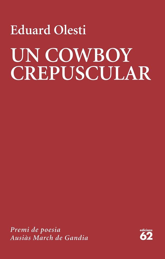 COWBOY CREPUSCULAR, UN | 9788429781502 | OLESTI MUÑOZ, EDUARD | Llibreria Huch - Llibreria online de Berga 