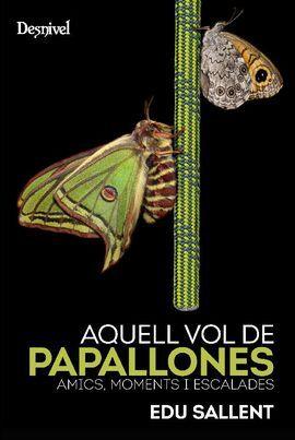 AQUELL VOL DE PAPALLONES | 9788498295481 | SALLENT, EDU | Llibreria Huch - Llibreria online de Berga 