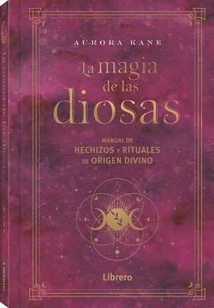 MAGIA DE LAS DIOSAS, LA | 9788411540148 | KANE, AURORA | Llibreria Huch - Llibreria online de Berga 