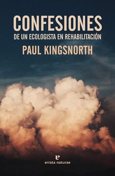 CONFESIONES DE UN ECOLOGISTA EN REHABILITACION | 9788417800321 | KINGSNORTH, PAUL | Llibreria Huch - Llibreria online de Berga 