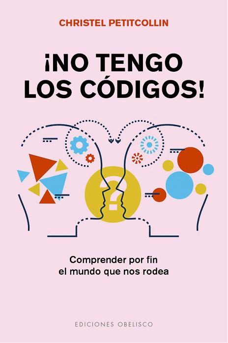 NO TENGO LOS CODIGOS | 9788491118930 | PETITCOLLIN, CHRISTEL | Llibreria Huch - Llibreria online de Berga 