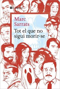 TOT EL QUE NO SIGUI MORIR-SE | 9788419334213 | SARRATS, MARC | Llibreria Huch - Llibreria online de Berga 