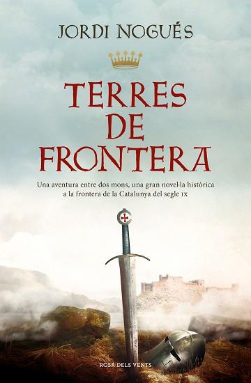 TERRES DE FRONTERA | 9788419259387 | NOGUÉS, JORDI | Llibreria Huch - Llibreria online de Berga 