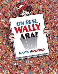 ON ÉS EL WALLY ARA? (COL·LECCIÓ ON ÉS WALLY?) | 9788418688782 | HANDFORD, MARTIN | Llibreria Huch - Llibreria online de Berga 