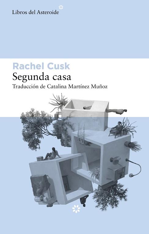 SEGUNDA CASA | 9788417977764 | CUSK, RACHEL | Llibreria Huch - Llibreria online de Berga 