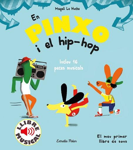 EN PINXO I EL HIP-HOP. LLIBRE MUSICAL | 9788491379614 | LE HUCHE, MAGALI | Llibreria Huch - Llibreria online de Berga 