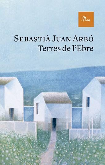 TERRES DE L'EBRE | 9788419657237 | JUAN ARBÓ, SEBASTIÀ | Llibreria Huch - Llibreria online de Berga 