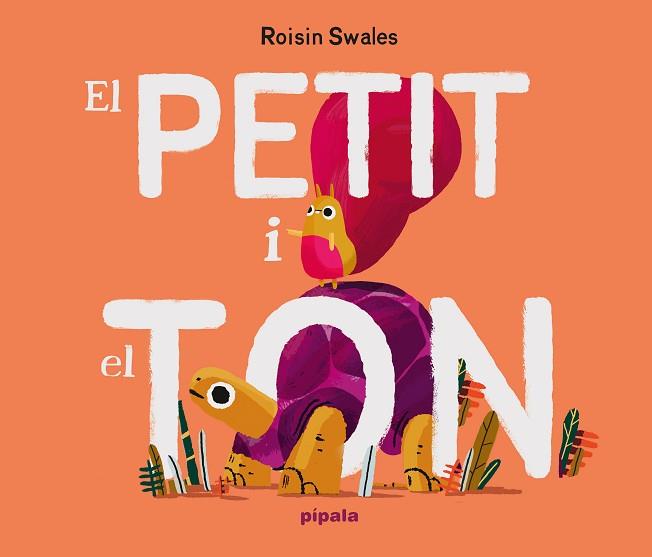 PETIT I EL TON, EL | 9788419208699 | SWALES, ROISIN | Llibreria Huch - Llibreria online de Berga 