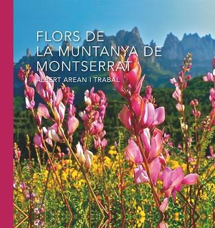 FLORS DE MONTSERRAT | 9788498838305 | AREAN TRABAL, ALBERT [VER TITULOS] | Llibreria Huch - Llibreria online de Berga 