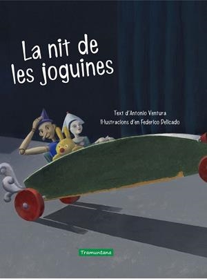 NIT DE LES JOGUINES, LA | 9788417303570 | VENTURA, ANTONIO | Llibreria Huch - Llibreria online de Berga 