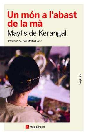 MÓN A L'ABAST DE LA MÀ, UN | 9788417214814 | DE KERANGAL, MAYLIS | Llibreria Huch - Llibreria online de Berga 