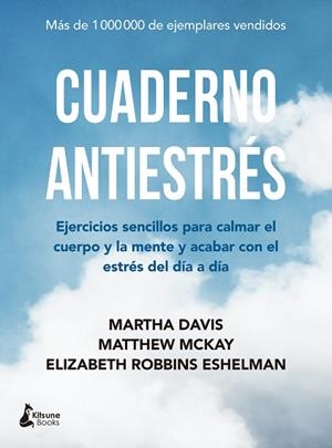 CUADERNO ANTIESTRÉS | 9788416788378 | MCKAY, MATTHEW/MARTHA DAVIS/ELIZABETH ROBBINS ESHELMAN | Llibreria Huch - Llibreria online de Berga 