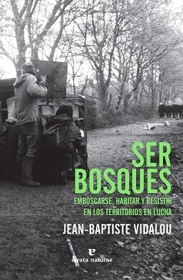 SER BOSQUES | 9788417800482 | VIDALOU, JEAN-BAPTISTE | Llibreria Huch - Llibreria online de Berga 