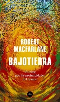 BAJOTIERRA | 9788439736912 | MACFARLANE, ROBERT | Llibreria Huch - Llibreria online de Berga 