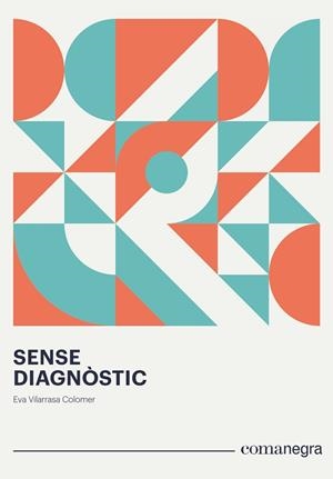 SENSE DIAGNÒSTIC | 9788418022319 | VILARRASA COLOMER, EVA | Llibreria Huch - Llibreria online de Berga 
