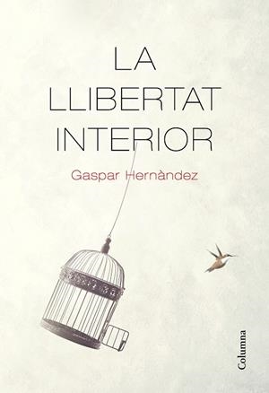 LLIBERTAT INTERIOR, LA | 9788466426237 | HERNÀNDEZ, GASPAR | Llibreria Huch - Llibreria online de Berga 