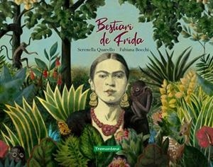 BESTIARI DE FRIDA | 9788417303655 | QUARELLO, SERENELLA | Llibreria Huch - Llibreria online de Berga 