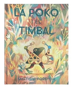 POKO I EL TIMBAL, LA | 9788417497552 | FORSYTHE, MATTHEW | Llibreria Huch - Llibreria online de Berga 