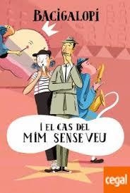 BACIGALOPI I EL CAS DEL MIM SENSE VEU | 9788494933493 | BROCA, M/ BARCELO,C | Llibreria Huch - Llibreria online de Berga 