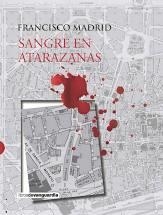 SANGRE EN ATARAZANAS | 9788416372683 | MADRID, FRANCISCO | Llibreria Huch - Llibreria online de Berga 