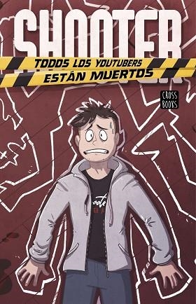 SHOOTER. TODOS LOS YOUTUBERS ESTÁN MUERTOS | 9788408223115 | SHOOTER | Llibreria Huch - Llibreria online de Berga 