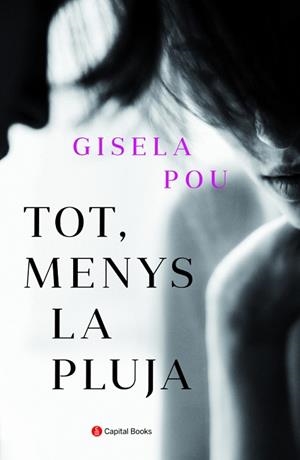 TOT, MENYS LA PLUJA | 9788494853272 | POU VALLS, GISELA | Llibreria Huch - Llibreria online de Berga 