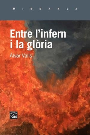 ENTRE L'INFERN I LA GLÒRIA | 9788416987672 | VALLS, ÀLVAR | Llibreria Huch - Llibreria online de Berga 