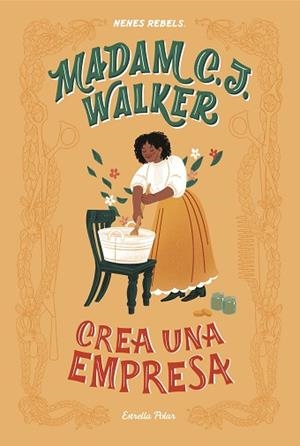 MADAM C. J. WALKER. CREA UNA EMPRESA | 9788418134340 | NENES REBELS | Llibreria Huch - Llibreria online de Berga 