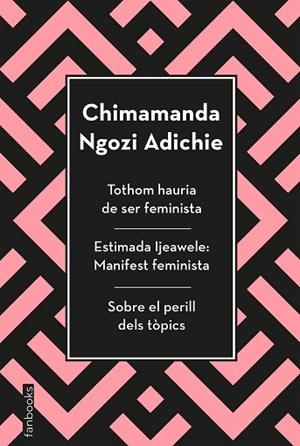 TOTHOM HAURIA DE SER FEMINISTA, ESTIMADA IJEAWELE I SOBRE EL PERILL DELS TÒPICS | 9788417515829 | NGOZI ADICHIE, CHIMAMANDA | Llibreria Huch - Llibreria online de Berga 