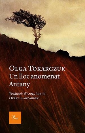 UN LLOC ANOMENAT ANTANY | 9788475888392 | TOKARCZUK, OLGA | Llibreria Huch - Llibreria online de Berga 