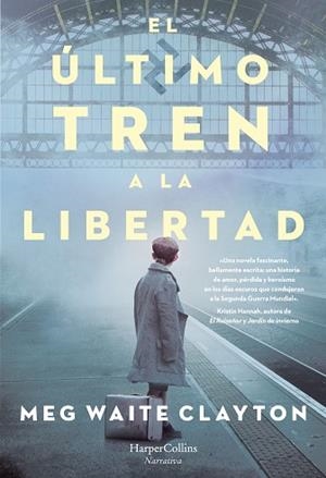 ÚLTIMO TREN A LA LIBERTAD, EL | 9788491394679 | WAITE CLAYTON, MEG | Llibreria Huch - Llibreria online de Berga 