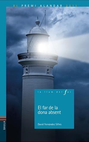 FAR DE LA DONA ABSENT, EL | 9788447941933 | FERNÁNDEZ SIFRES, DAVID | Llibreria Huch - Llibreria online de Berga 
