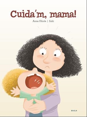 CUIDA'M MAMA | 9788447941957 | OBIOLS LLOPART, ANNA | Llibreria Huch - Llibreria online de Berga 