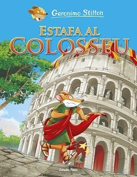 ESTAFA AL COLOSSEU | 9788491379829 | STILTON, GERONIMO | Llibreria Huch - Llibreria online de Berga 